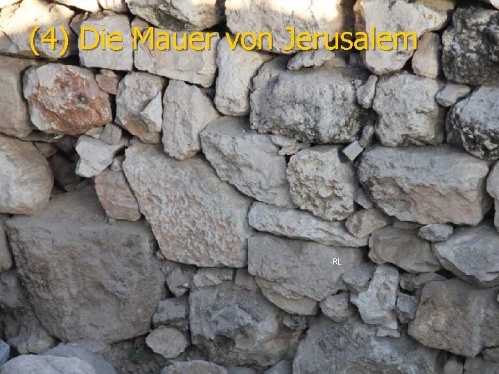 (4) Die Mauer von Jerusalem RL 