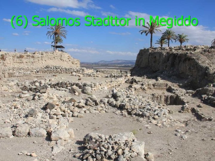 (6) Salomos Stadttor in Megiddo 