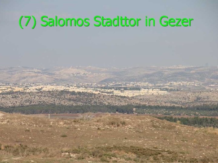 (7) Salomos Stadttor in Gezer 
