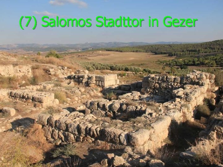 (7) Salomos Stadttor in Gezer 