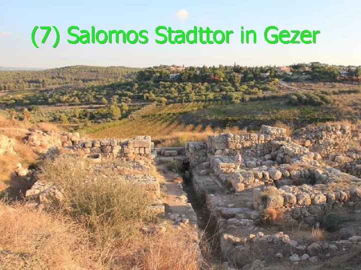 (7) Salomos Stadttor in Gezer 