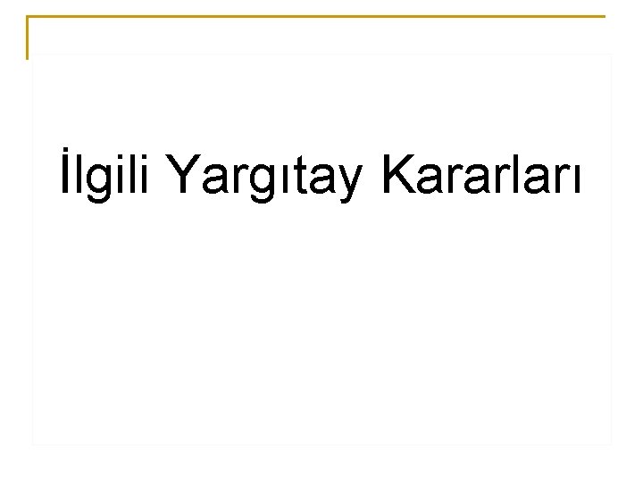 İlgili Yargıtay Kararları 