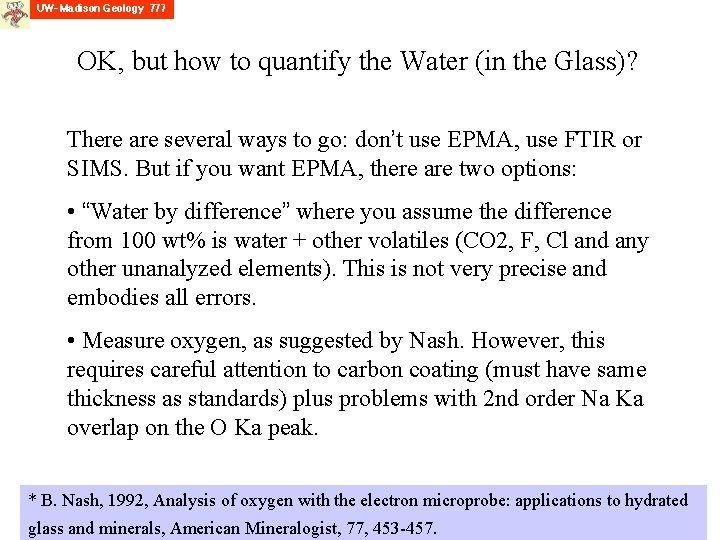 OK, but how to quantify the Water (in the Glass)? There are several ways