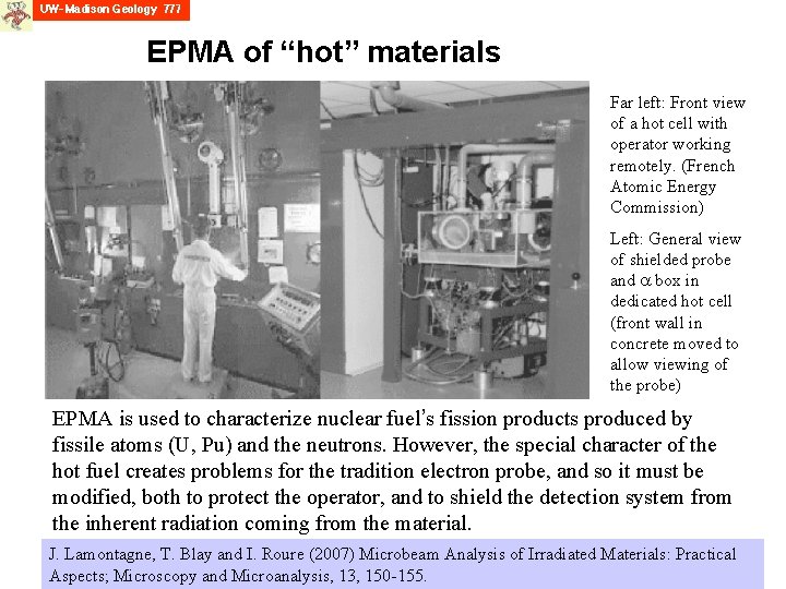 EPMA of “hot” materials Far left: Front view of a hot cell with operator