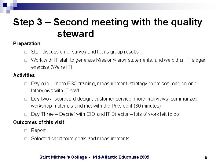 Step 3 – Second meeting with the quality steward Preparation ¨ Staff discussion of