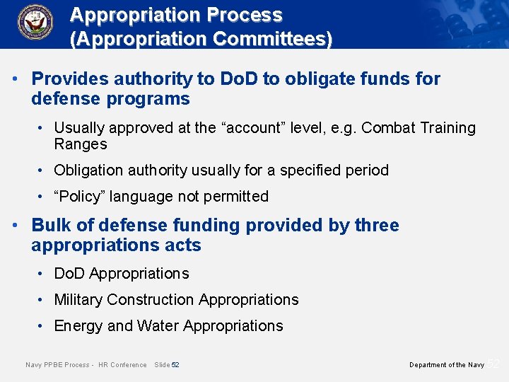Appropriation Process (Appropriation Committees) • Provides authority to Do. D to obligate funds for Appropriation Process (Appropriation Committees) • Provides authority to Do. D to obligate funds for