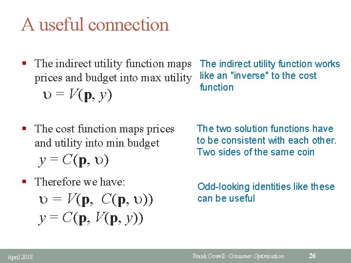 A useful connection § The indirect utility function maps The indirect utility function works