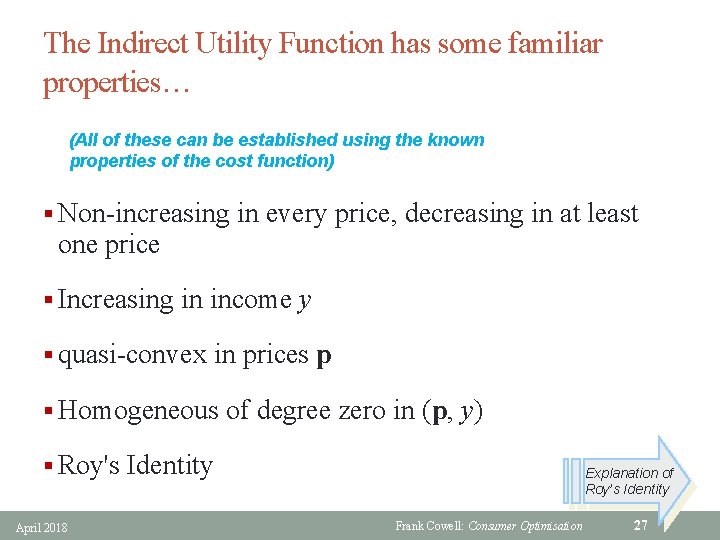 The Indirect Utility Function has some familiar properties… (All of these can be established