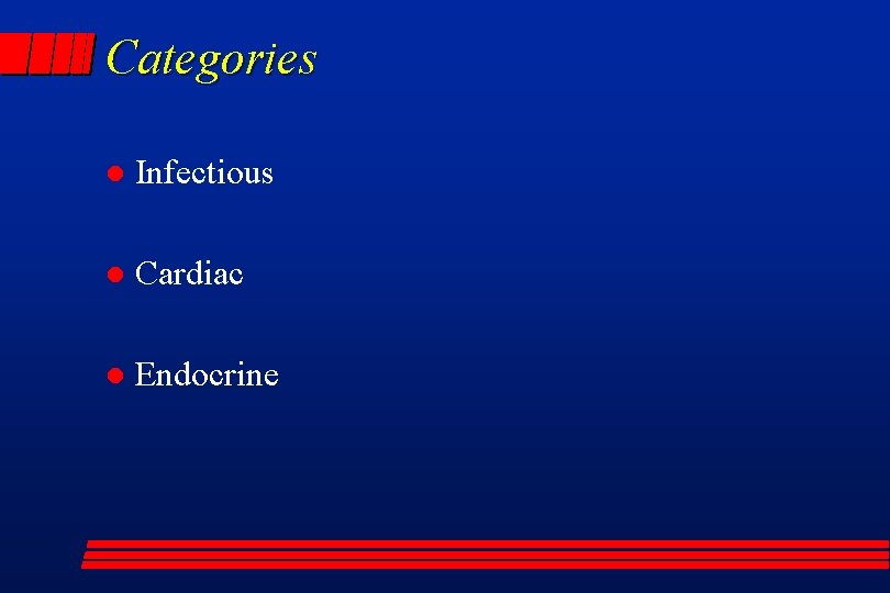 Categories l Infectious l Cardiac l Endocrine 