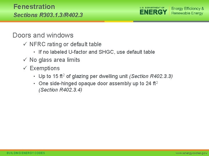 Fenestration Sections R 303. 1. 3/R 402. 3 Doors and windows ü NFRC rating