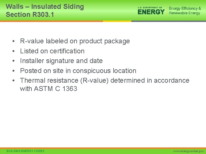 Walls – Insulated Siding Section R 303. 1 • • • R-value labeled on