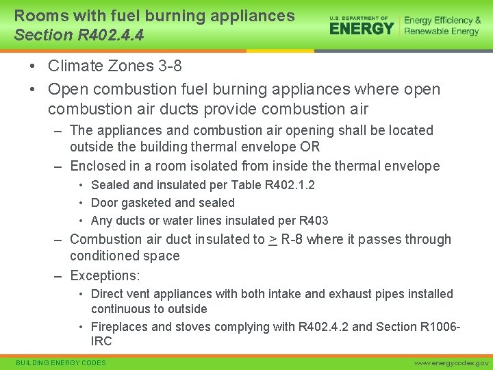 Rooms with fuel burning appliances Section R 402. 4. 4 • Climate Zones 3