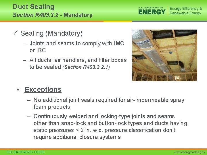 Duct Sealing Section R 403. 3. 2 - Mandatory ü Sealing (Mandatory) – Joints