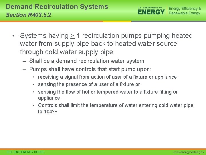 Demand Recirculation Systems Section R 403. 5. 2 • Systems having > 1 recirculation