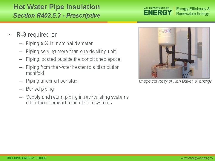 Hot Water Pipe Insulation Section R 403. 5. 3 - Prescriptive • R-3 required