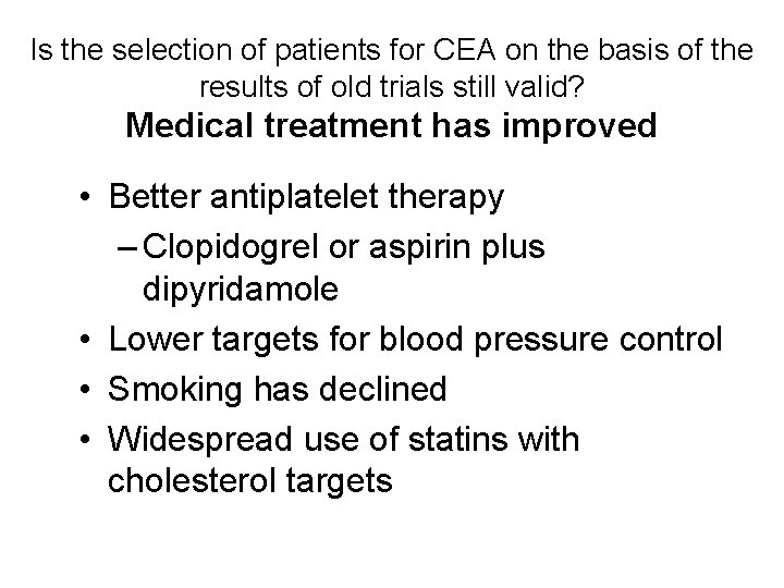 Is the selection of patients for CEA on the basis of the results of