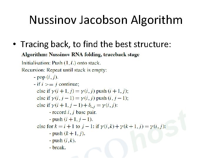 Nussinov Jacobson Algorithm • Tracing back, to find the best structure: 