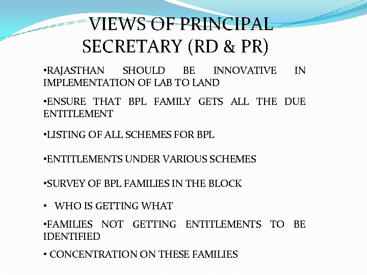 VIEWS OF PRINCIPAL SECRETARY (RD & PR) • RAJASTHAN SHOULD BE INNOVATIVE IMPLEMENTATION OF