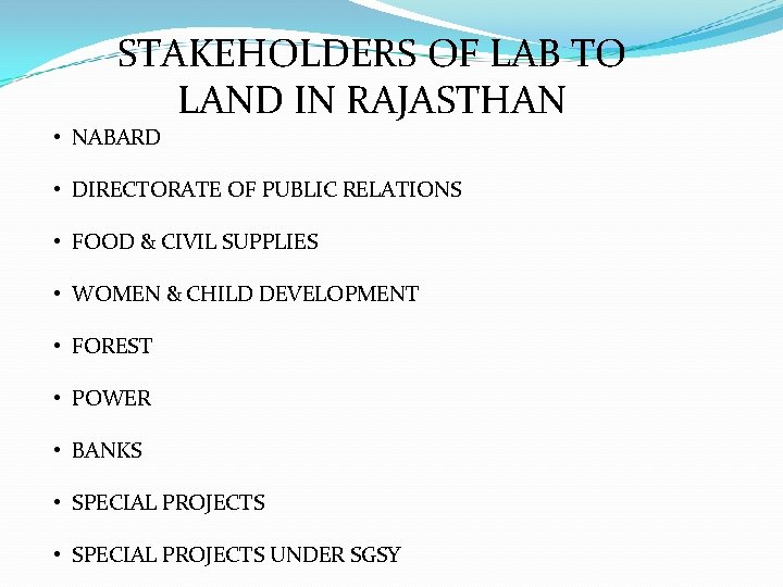 STAKEHOLDERS OF LAB TO LAND IN RAJASTHAN • NABARD • DIRECTORATE OF PUBLIC RELATIONS