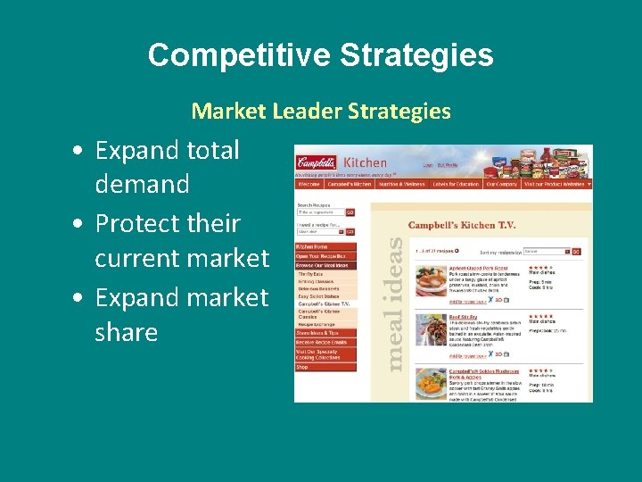 Competitive Strategies Market Leader Strategies • Expand total demand • Protect their current market