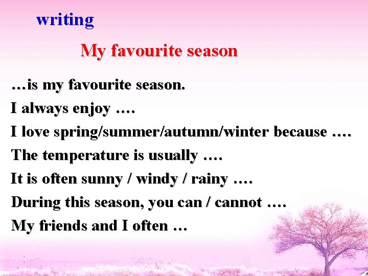 writing My favourite season …is my favourite season. I always enjoy …. I love