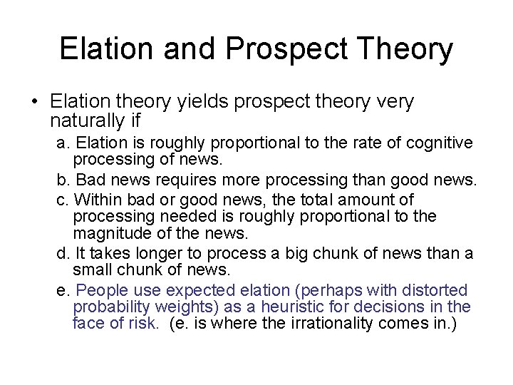 Elation and Prospect Theory • Elation theory yields prospect theory very naturally if a.