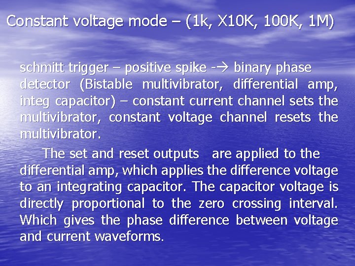 Constant voltage mode – (1 k, X 10 K, 100 K, 1 M) schmitt Constant voltage mode – (1 k, X 10 K, 100 K, 1 M) schmitt