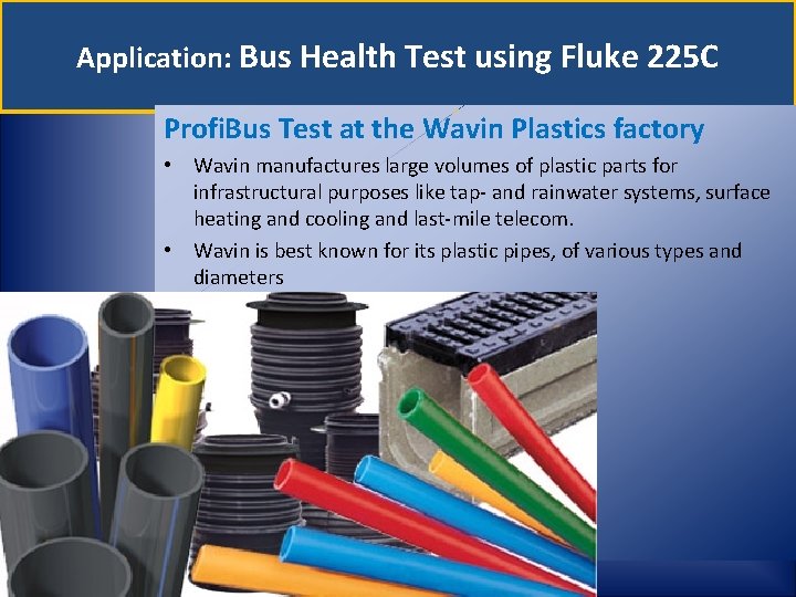 Application: Bus Health Test using Fluke 225 C Profi. Bus Test at the Wavin