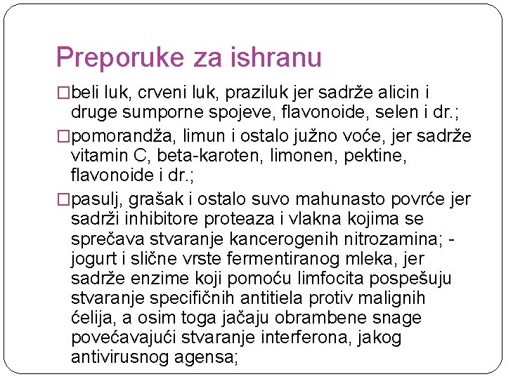 Preporuke za ishranu �beli luk, crveni luk, praziluk jer sadrže alicin i druge sumporne