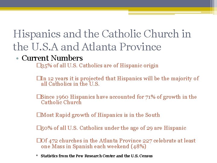 Hispanics and the Catholic Church in the U. S. A and Atlanta Province •