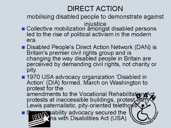 DIRECT ACTION mobilising disabled people to demonstrate against injustice n Collective mobilization amongst disabled