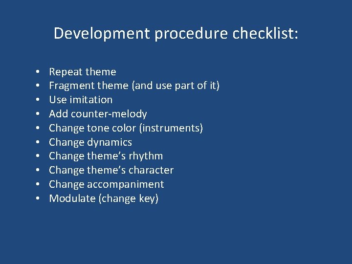 Development procedure checklist: • • • Repeat theme Fragment theme (and use part of