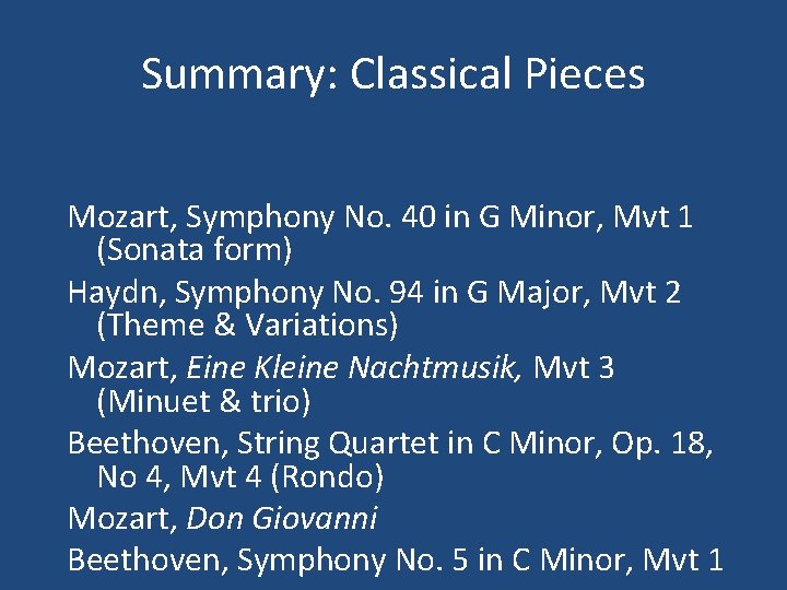 Summary: Classical Pieces Mozart, Symphony No. 40 in G Minor, Mvt 1 (Sonata form)