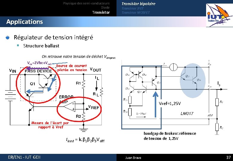 Physique des semi-conducteurs Diode Transistor bipolaire Transistor JFET Transistor MOSFET Applications Régulateur de tension