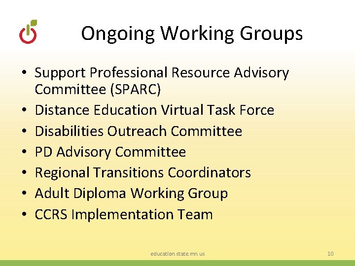 Ongoing Working Groups • Support Professional Resource Advisory Committee (SPARC) • Distance Education Virtual