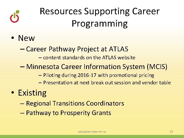 Resources Supporting Career Programming • New – Career Pathway Project at ATLAS – content