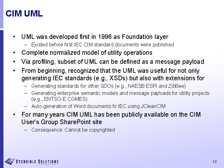 CIM UML • UML was developed first in 1996 as Foundation layer – Existed
