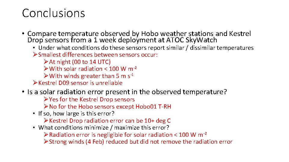 Conclusions • Compare temperature observed by Hobo weather stations and Kestrel Drop sensors from