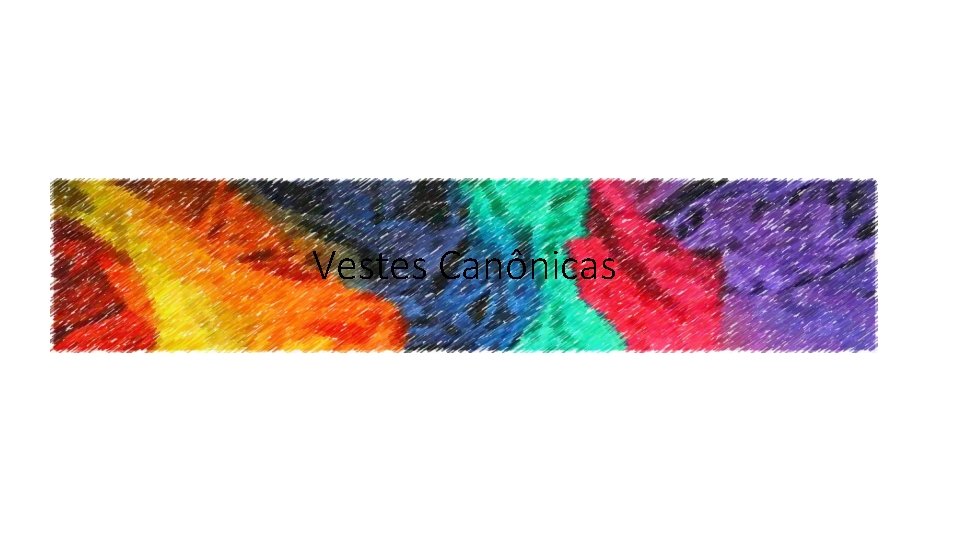 Vestes Canônicas 