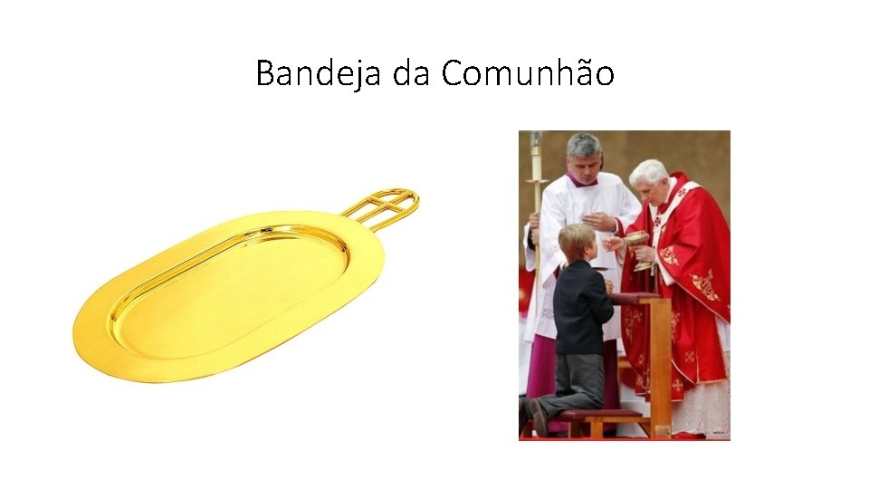 Bandeja da Comunhão 