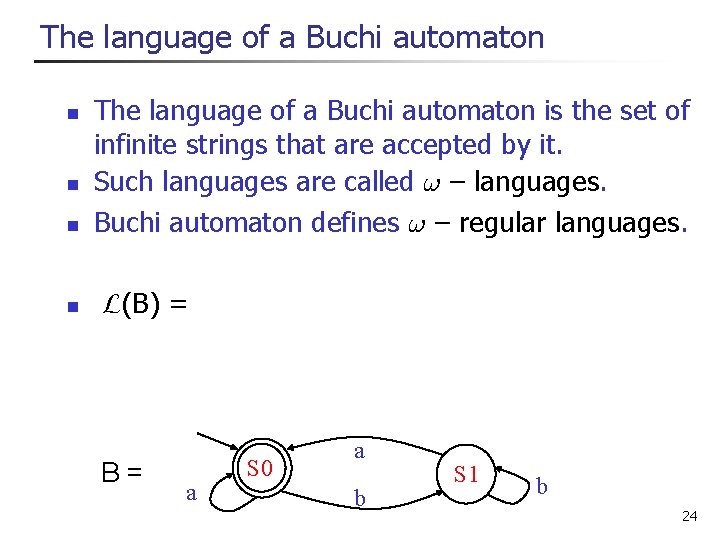 The language of a Buchi automaton n n The language of a Buchi automaton