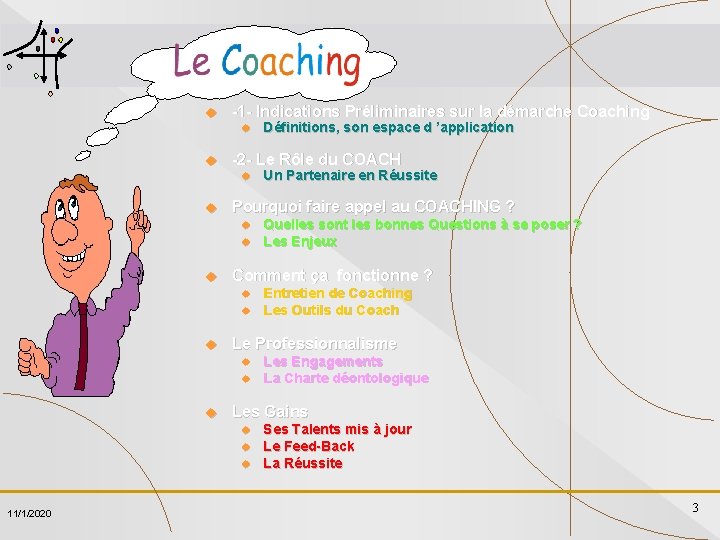  -1 - Indications Préliminaires sur la démarche Coaching -2 - Le Rôle du