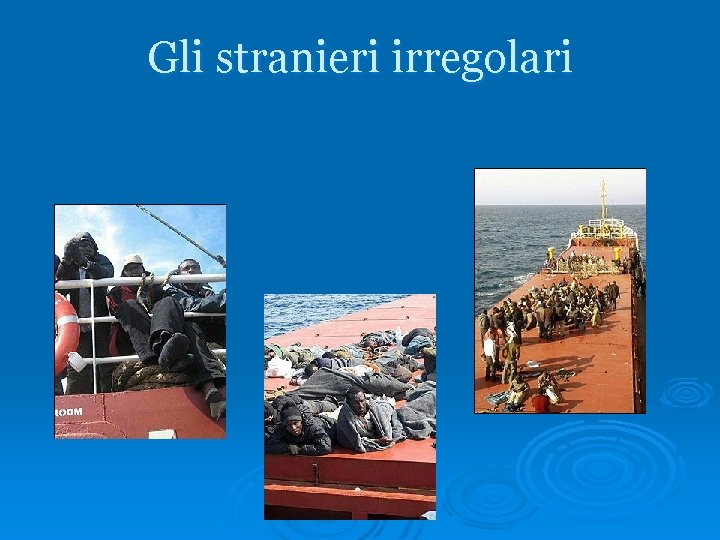 Gli stranieri irregolari 