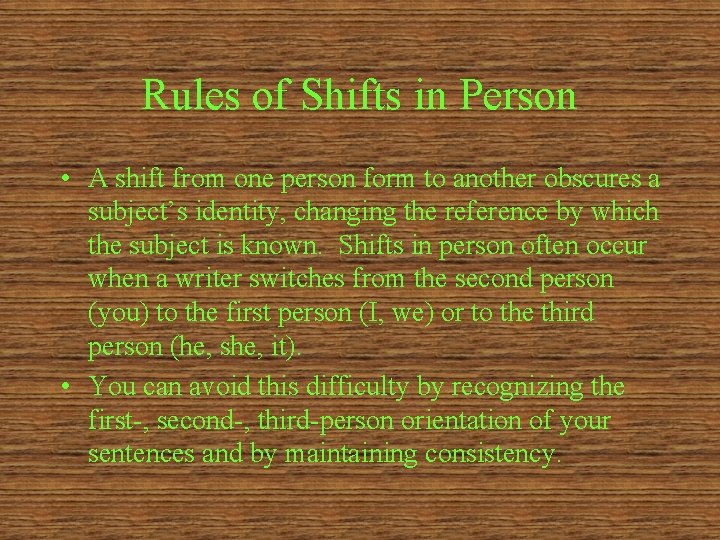 Rules of Shifts in Person • A shift from one person form to another