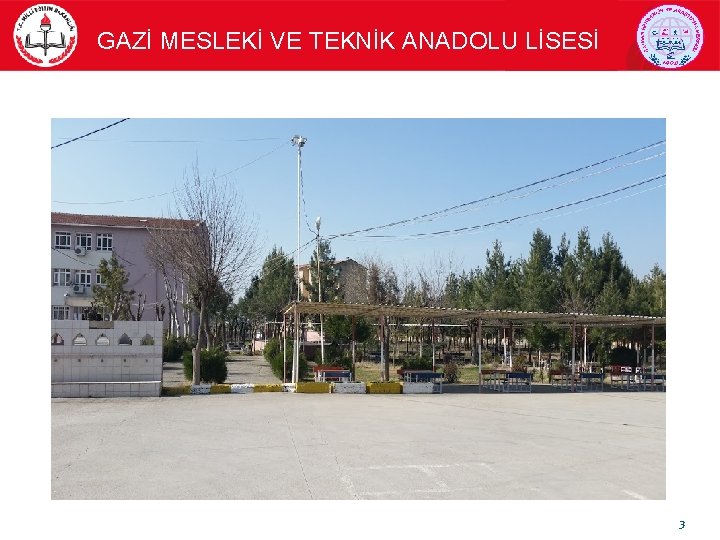 GAZİ MESLEKİ VE TEKNİK ANADOLU LİSESİ 3 