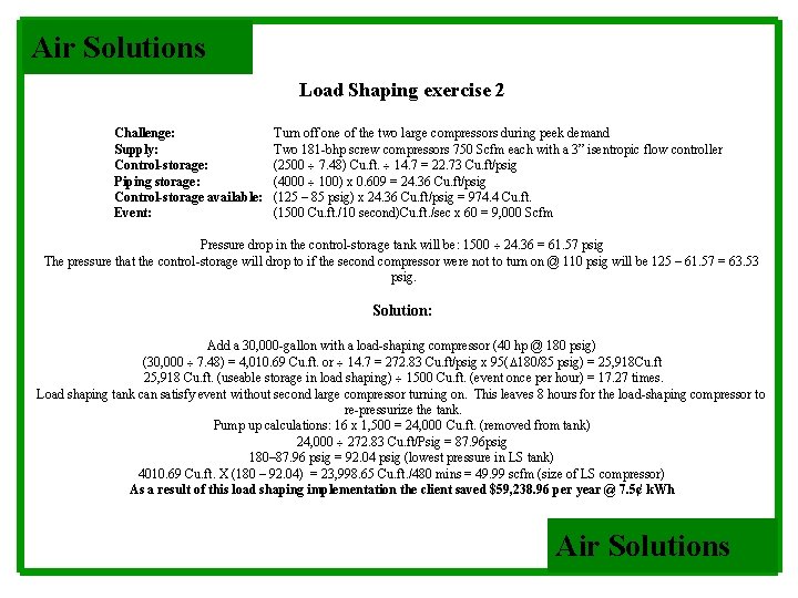 Air Solutions Load Shaping exercise 2 Challenge: Supply: Control-storage: Piping storage: Control-storage available: Event: