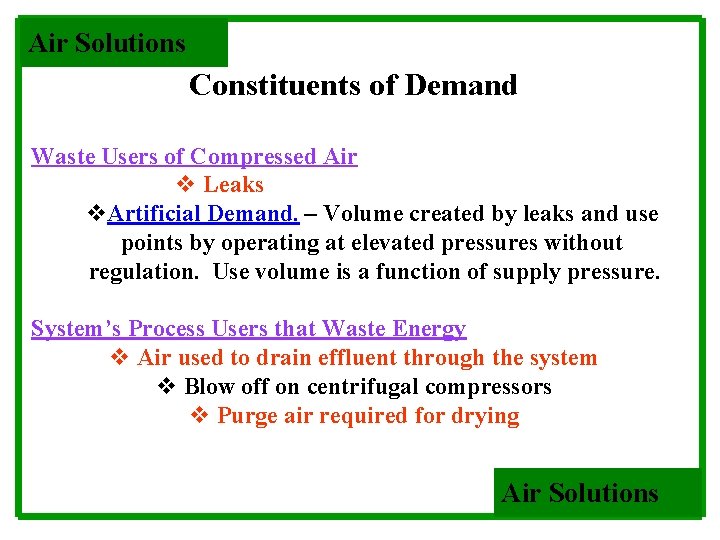 Air Solutions Constituents of Demand Waste Users of Compressed Air v Leaks v. Artificial