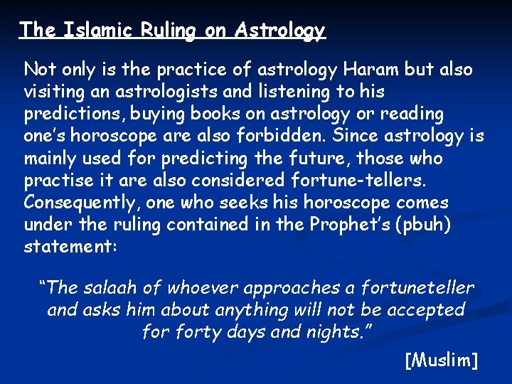 The Islamic Ruling on Astrology Not only is the practice of astrology Haram but