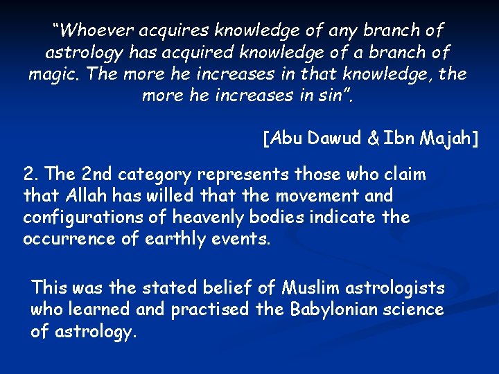 “Whoever acquires knowledge of any branch of astrology has acquired knowledge of a branch