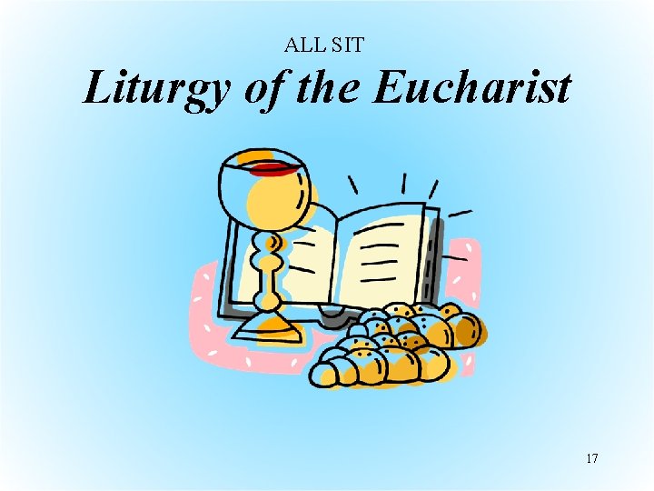 ALL SIT Liturgy of the Eucharist 17 